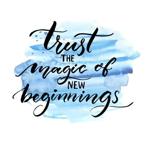 a blue watercolor background with the text: "Trust the magic of new beginnings"