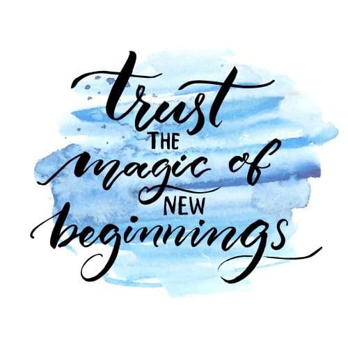 A blue watercolor background with the words trust the magic of new beginnings.
