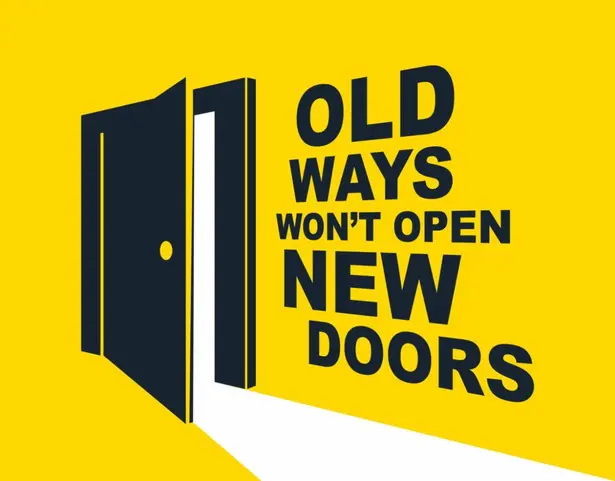 Yellow background with black text "Old Ways wont open new doors" and the image of a doors" 